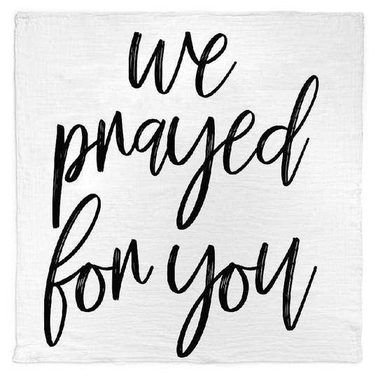 Modern Burlap - Organic Swaddle Blanket- We prayed for you